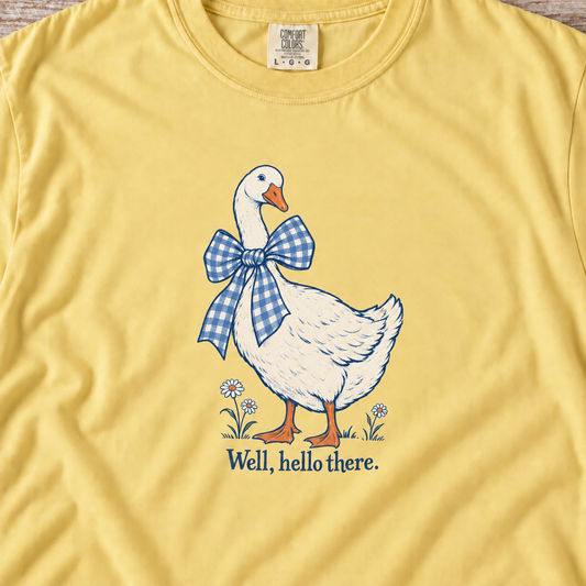 Well, Hello There | Porch Goose Tee